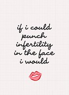 zwangerschap moeilijke momenten if i could punch infertility in the face i would